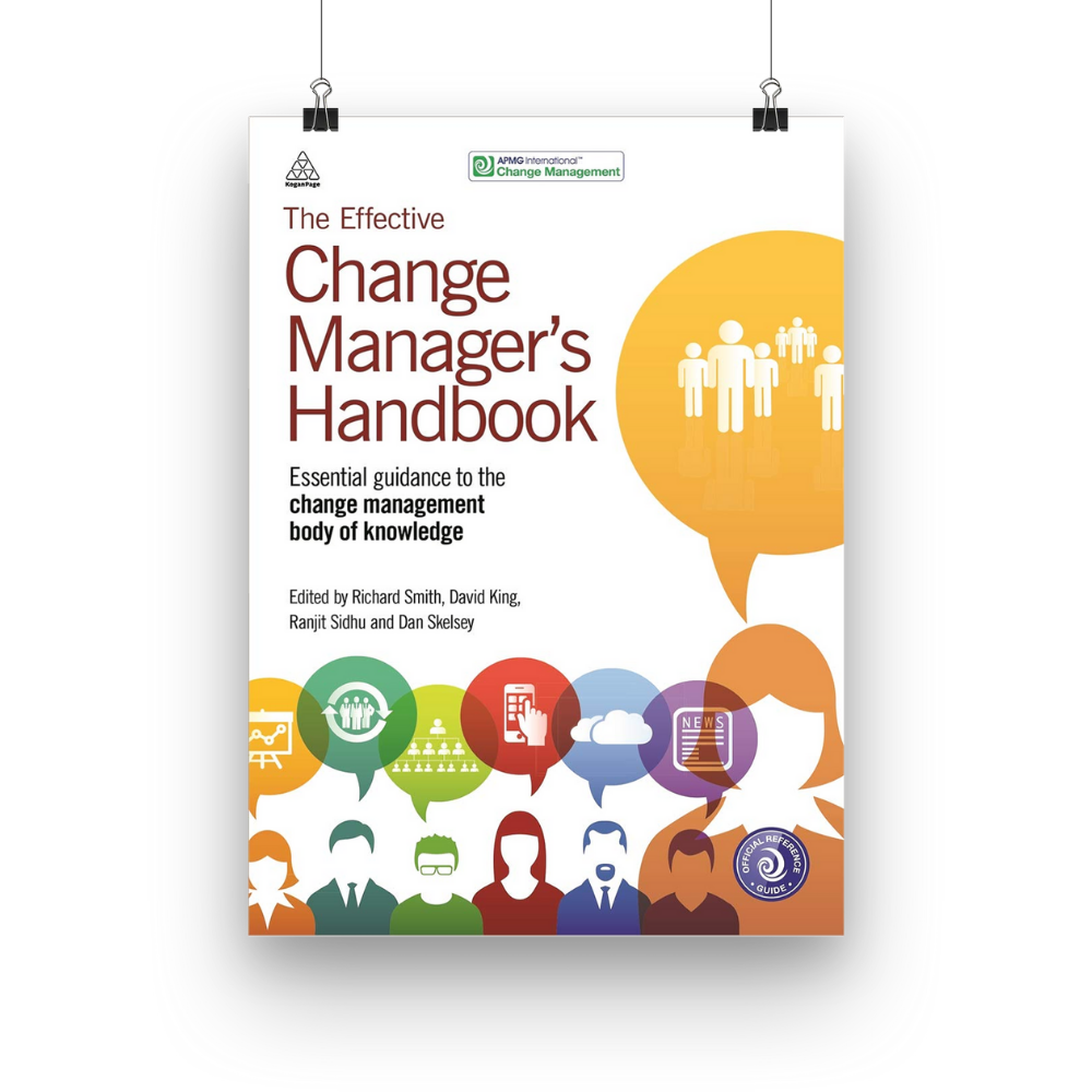 Effective Change Manager’s Handbook
